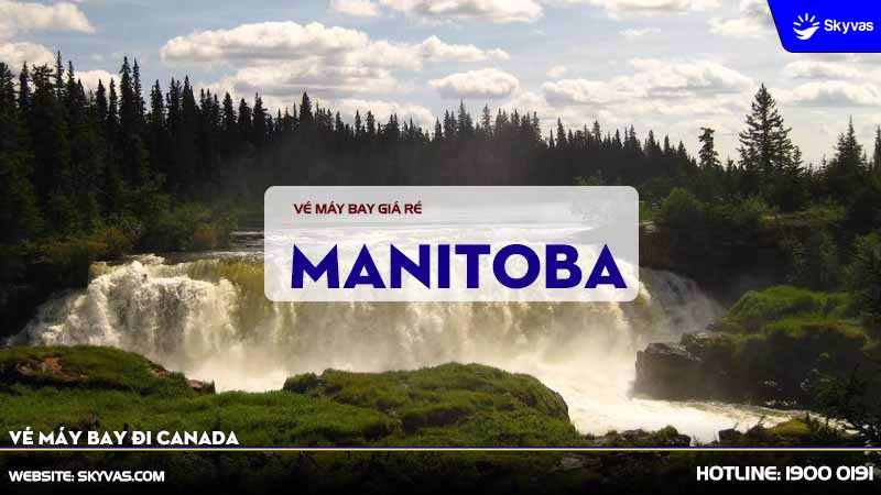 Vé máy bay đi Manitoba, Canada giá rẻ