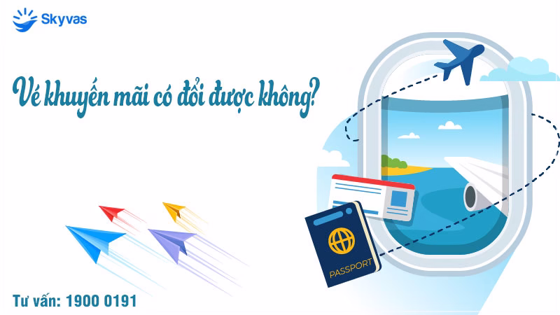 Vé khuyến mãi có đổi được không?