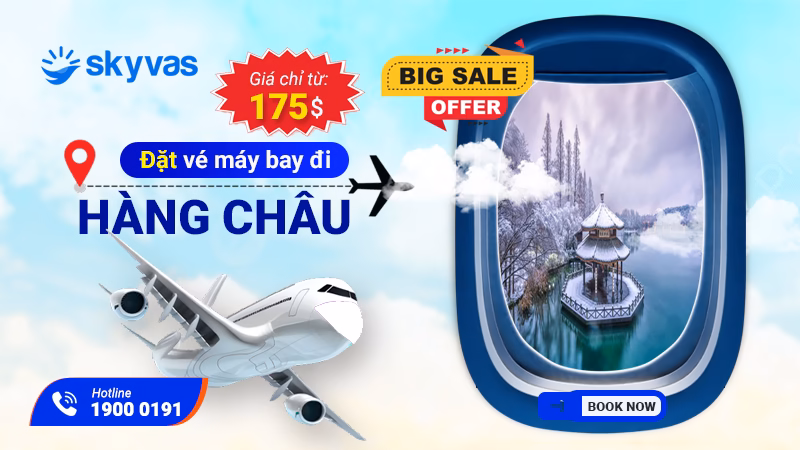 Vé máy bay đi Hàng Châu giá rẻ