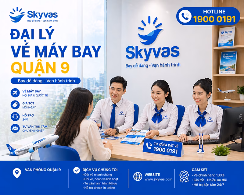 Đại lý vé máy bay khu vực Quận 9 cũ - Skyvas hỗ trợ khách hàng