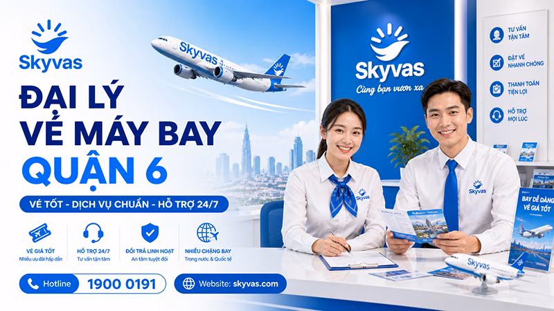 Đại lý vé máy bay quận 6 - dai ly ve may bay quan