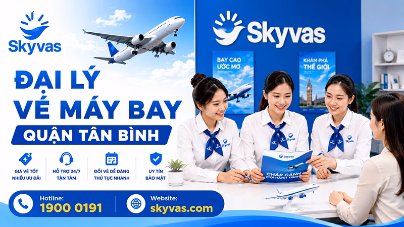 Đại lý vé máy bay Quận Tân Bình - Skyvas hỗ trợ khách hàng khu vực