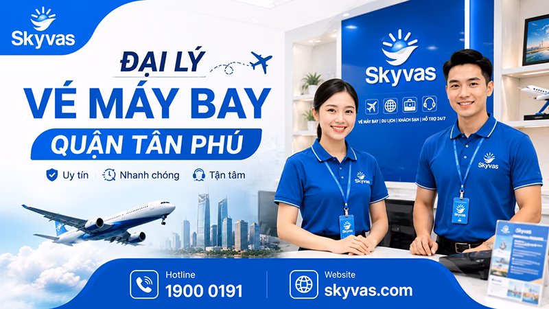 Đại lý vé máy bay quận Tân Phú - dai ly ve may bay quan tan phu