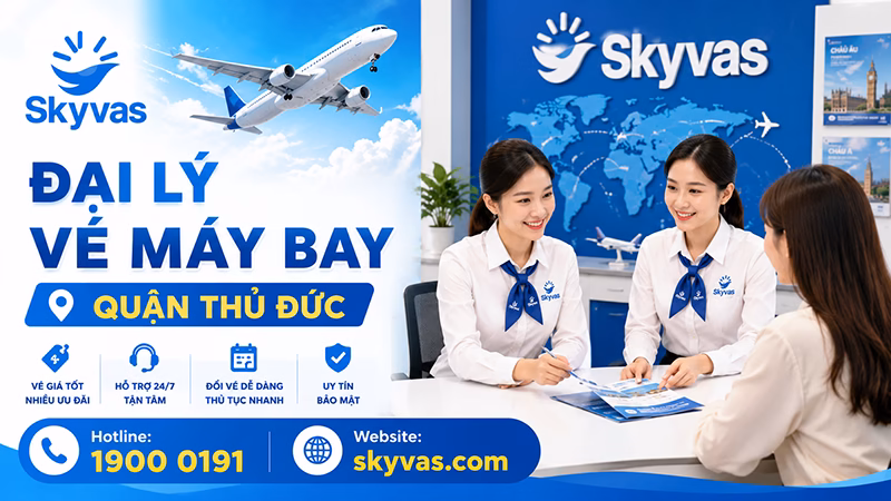 Đại lý vé máy bay TP Thủ Đức - Skyvas hỗ trợ khách hàng khu vực