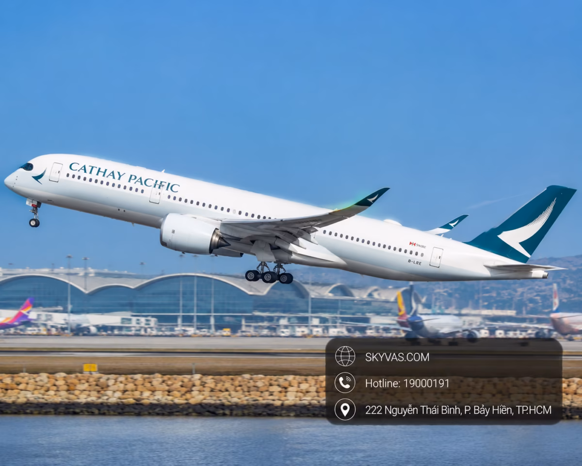 Kinh nghiệm bay Cathay Pacific từ Việt Nam